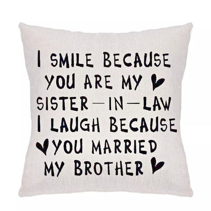 Sister in Law Gifts, I Smiled Because You're My Sister in Law Throw Pillow Cover